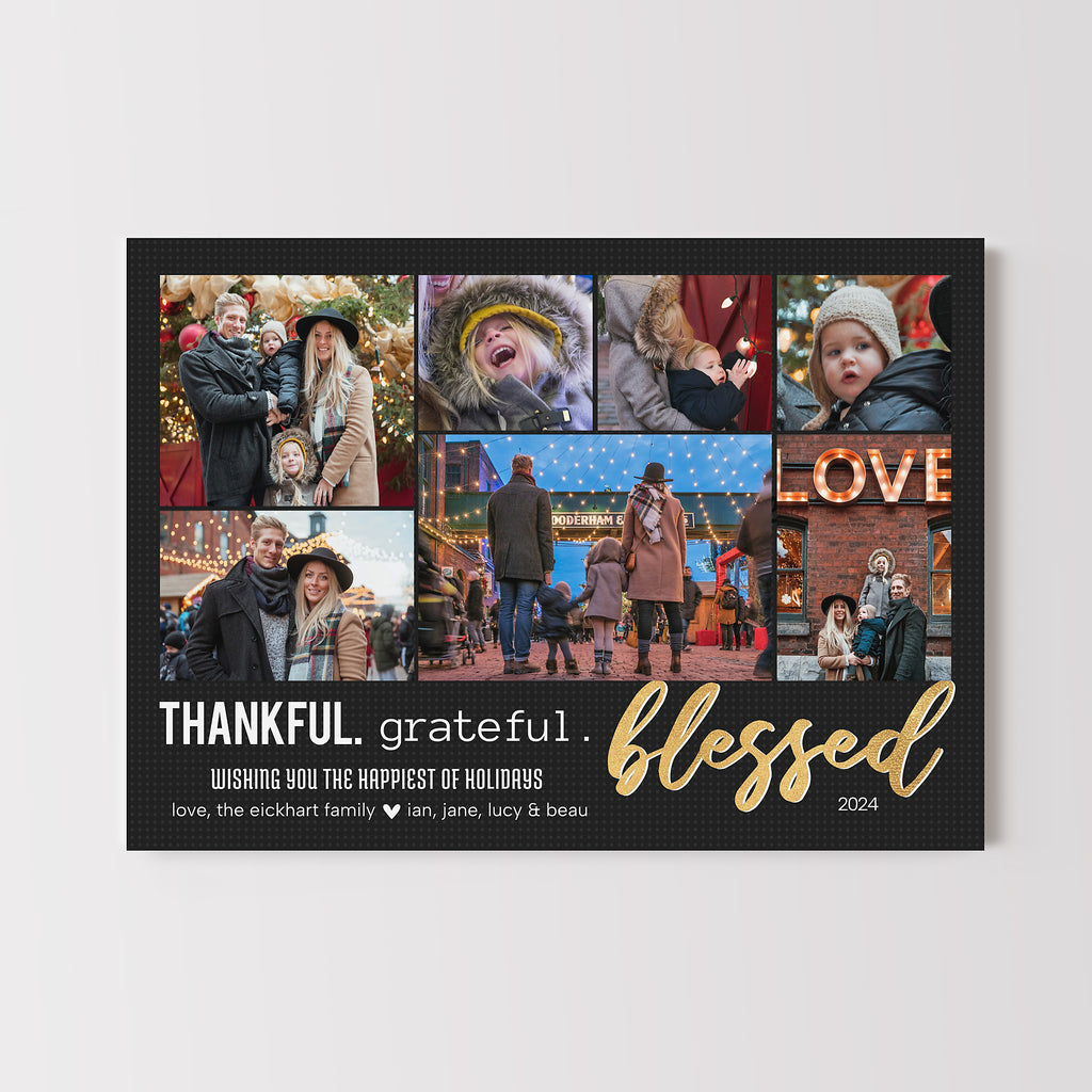 Thankful grateful blessed themed holiday card with 7 photos on a black background and white and gold text. 